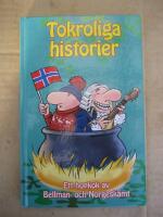 Tokroliga historier - ett hopkok av Bellman- och Norgesk&auml;mt