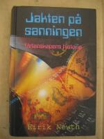 Jakten p&aring; sanningen - vetenskapens historia