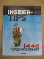 Insidertips - 1446 yrkeshemligheter som hj&auml;lper dig spara tid, pengar och besv&auml;r