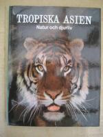 Tropiska Asien - Natur och djurliv