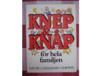 Knep & kn&aring;p f&ouml;r hela familjen. G&aring;tor. Ordlekar. Chiffer.