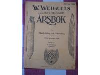 W. Weibulls illustrerade &aring;rsbok 1938 + Priskatalog med h&ouml;stuts&auml;den