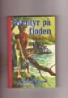 Max Fatchen: &Auml;ventyr p&aring; floden