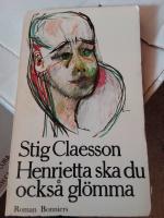 Henrietta ska du ocks&aring; gl&ouml;mma : [roman]