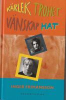K&auml;rlek trohet v&auml;nskap hat