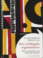 Den sv&aring;rf&aring;ngade organisationen &ndash; texter om medvetna och omedvetna skeenden
