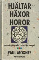 Hj&auml;ltar &ndash; h&auml;xor &ndash; horor och andra djuproller i m&auml;nskligt samspel
