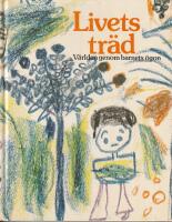 Livets tr&auml;d &ndash; v&auml;rlden genom barnets &ouml;gon