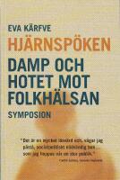 Hj&auml;rnsp&ouml;ken &ndash; DAMP och hotet mot folkh&auml;lsan
