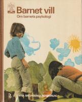 Barnet vill &ndash; om barnets psykologi