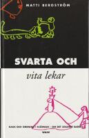 Svarta och vita lekar &ndash; kaos och ordning i hj&auml;rnan &ndash; om det lekande barnet