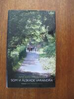 Som vi &auml;lskade varandra