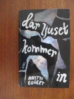 D&auml;r ljuset kommer in