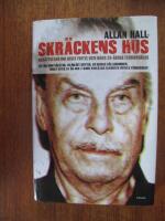 Skr&auml;ckens hus : ber&auml;ttelsen om Josef Fritzl och hans 24-&aring;riga terrorv&auml;lde