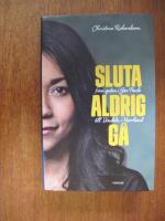Sluta aldrig g&aring; : fr&aring;n gatan i Sao Paulo till Vindeln i Norrland