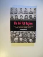 The Pol Pot Regime: Race, Power, and Genocide in Cambodia under the Khmer Rouge, 1975-79