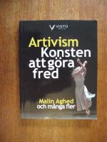 Artivism - Konsten att g&ouml;ra fred
