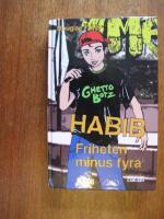 Habib. Friheten minus fyra