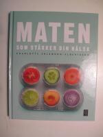 Maten som st&auml;rker din h&auml;lsa