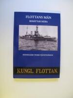 Flottans m&auml;n ber&auml;ttar mera : h&auml;ndelser under tj&auml;nstg&ouml;ring i Kungl. Flottan
