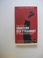 V&auml;nstern och tyranniet - Det galna kvartsseklet