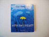Hitta din livslust! - En &ouml;vningsbok.