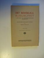 Det m&auml;nskliga sj&auml;lslivet i belysning av sinnessjukl&auml;karens erfarenhet; Andra delen