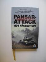 Pansarattack mot V&auml;steuropa : de hemliga planerna? Vilka stridsvagnar var b&auml;st? Vem hade vunnit?