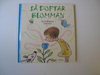 S&aring; doftar blomman