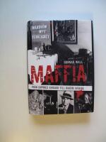Maffia : fr&aring;n Capones Chicago till dagens Sverige