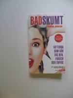 Badskumt : gifterna som g&ouml;r dig ren, fr&auml;sch och snygg