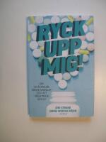 Ryck upp mig! : om lyckopiller, kriser, v&auml;nskap och att v&aring;ga prata om det
