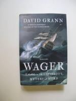 Wager : en ber&auml;ttelse om skeppsbrott, myteri och mord