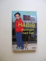 Habib. Meningen med livet