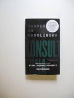 Konsulterna : kampen om Karolinska