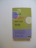 Far och dotter - mor och son : Om att bli fri fr&aring;n faders och moderskomplex och finna en egen identitet