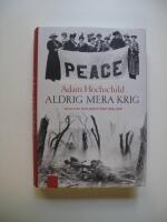 Aldrig mera krig : lojalitet och motst&aring;nd 1914-1918