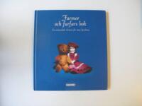 Farmor och farfars bok : en minnesbok skriven f&ouml;r v&aring;ra barnbarn
