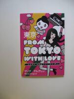 From Tokyo with Love : mitt liv i technicolor