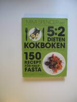 5:2-dieten - kokboken : 150 recept f&ouml;r halvfasta