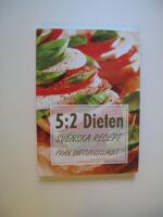 5:2 Dieten: Svenska recept fr&aring;n Dietlandslaget