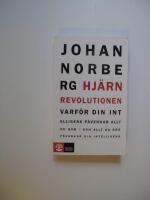 Hj&auml;rnrevolutionen : varf&ouml;r din intelligens p&aring;verkar allt du g&ouml;r - och allt du g&ouml;r p&aring;verkar din intelligens
