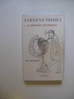 F&auml;rdens frihet : en f&auml;ltsk&auml;rs ber&auml;ttelser