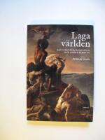 Laga v&auml;rlden : med ickev&aring;ld, medk&auml;nsla och andra verktyg