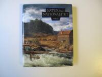 Natur och nationalitet : nordisk bildkonst 1800-1850 och dess europeiska bakgrund = Natur und Nationalit&auml;t : nordische Bildkultur 1800-1850