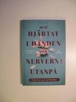 Med hj&auml;rtat i handen och nerverna utanp&aring; : orka livet som npf-f&ouml;r&auml;lder