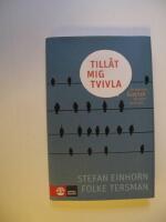 Till&aring;t mig tvivla : en bok om &aring;sikter p&aring; gott och ont