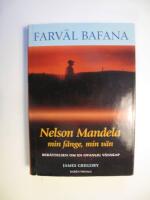 Farv&auml;l Bafana : Nelson Mandela, min f&aring;nge, min v&auml;n : ber&auml;ttelsen om en ovanlig v&auml;nskap