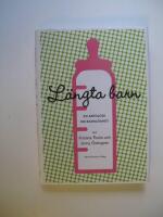 L&auml;ngta barn : en antologi om barnl&ouml;shet