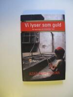 Vi lyser som guld : Ett reportage om zoroastrier i exil